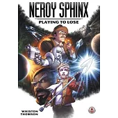 Neroy Sphinx: Playing to Lose
