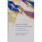 From Systems to Actor-Networks: A Paradigm Shift in the Social Sciences