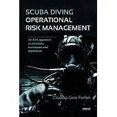 Scuba Diving Operational Risk Management: An SAS approach to principles, techniques and application