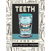 Teeth: An Oral History