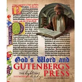 God’s Word and the Gutenberg Press: The Light That Illuminated the Dark Ages