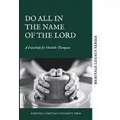 Do All in the Name of the Lord
