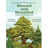 Blessed and Beautiful: Psalm 1 (with Psalm 121)