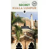 Secret Kuala Lumpur