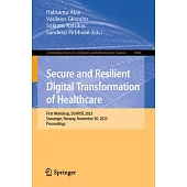 Secure and Resilient Digital Transformation of Healthcare: First Workshop, Sunrise 2023, Stavanger, Norway, November 27, 2023, Proceedings