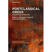 Postclassical Greek: Problems and Perspectives