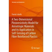 A Two-Dimensional Piezoresistivity Model for Anisotropic Materials and Its Application in Self-Sensing of Carbon Fiber Reinforced Plastics