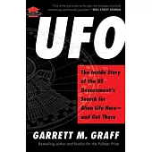 UFO: The Inside Story of the Us Government’s Search for Alien Life Here--And Out There