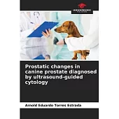 Prostatic changes in canine prostate diagnosed by ultrasound-guided cytology