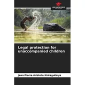 Legal protection for unaccompanied children