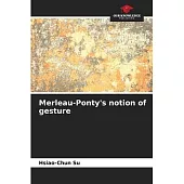 Merleau-Ponty’s notion of gesture