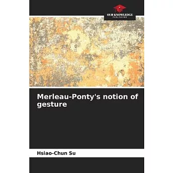Merleau-Ponty’s notion of gesture