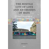 The Hostile City of Love and Antibodies of Hate: Spatial Struggles of Identity