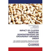 Impact of Cluster Frontline Demonstrations on Groundnut Growers Under