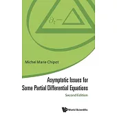 Asymptotic Issues for Some Partial Differential Equations (Second Edition)