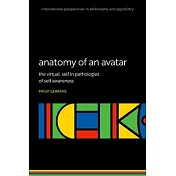 Anatomy of an Avatar: The Virtual Self in Pathologies of Self Awareness