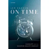 On Time: Causality and the Quantum Gravity Conflict
