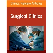 Endocrine Surgery, an Issue of Surgical Clinics: Volume 104-4