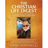 The Christian Life Digest: A Biblical Resource For All Things Christian