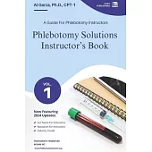 Phlebotomy Solutions Instructor’s Book: A Guide For Phlebotomy Instructors