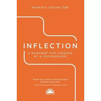 Inflection: A Roadmap for Leaders at a Crossroads
