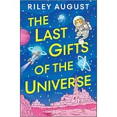 The Last Gifts of the Universe