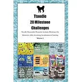 Ttoodle 20 Milestone Challenges Ttoodle Memorable Moments. Includes Milestones for Memories, Gifts, Grooming, Socialization & Training Volume 2