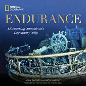 Endurance: The Discovery of Shackleton’s Legendary Ship