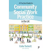 A Practical Guide to Community Social Work Practice in Theuk