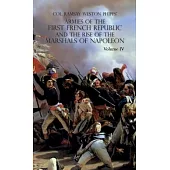 Armies of the First French Republic and the Rise of the Marshals of Napoleon I: VOLUME IV: The Army of Italy 1796 to 1797; Paris and the Army of the I