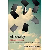 Atrocity: A Literary History