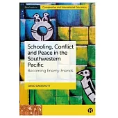 Schooling, Conflict and Peace in the Southwestern Pacific: Becoming Enemy-Friends