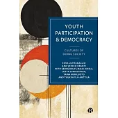 Youth Participation and Democracy: Cultures of Doing Society