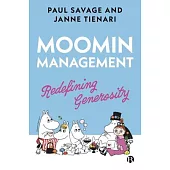 Moomin Management: Redefining Generosity