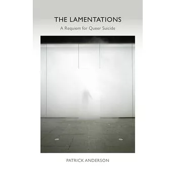 The Lamentations: A Requiem for Queer Suicide