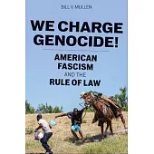 We Charge Genocide!: American Fascism and the Rule of Law