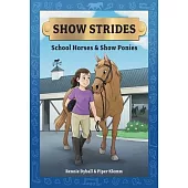 Show Strides: School Horses & Show Ponies Volume 1