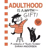Adulthood Is a Gift!: A Celebration of Sarah’s Scribbles Volume 5
