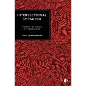 Intersectional Socialism: Tenets for a Post-Capitalist World