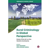 Rural Criminology in Global Perspective: State of the Art on the World’s Continents