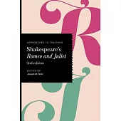 Approaches to Teaching Shakespeare’s Romeo and Juliet