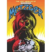 The Lost Worlds of George Metzger