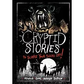 Cryptid Stories to Scare Your Socks Off!