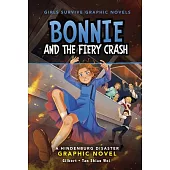 Bonnie and the Fiery Crash: A Hindenburg Disaster Graphic Novel