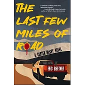 The Last Few Miles of Road: A Carter McCoy Novel