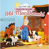 Sew Your Own Nursery Rhymes: Old MacDonald