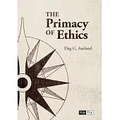 The Primacy of Ethics