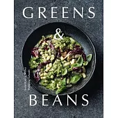Greens & Beans: Green Cuisine with Peas, Lentils, and Beans