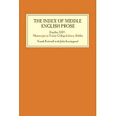 The Index of Middle English Prose: Handlist XXV: Manuscripts in Trinity College Library, Dublin