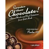 Sweeter Than Chocolate! Sweet Words and Real Solutions from God’s Book